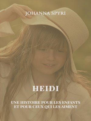 cover image of Heidi, une histoire pour les enfants et pour ceux qui les aiment